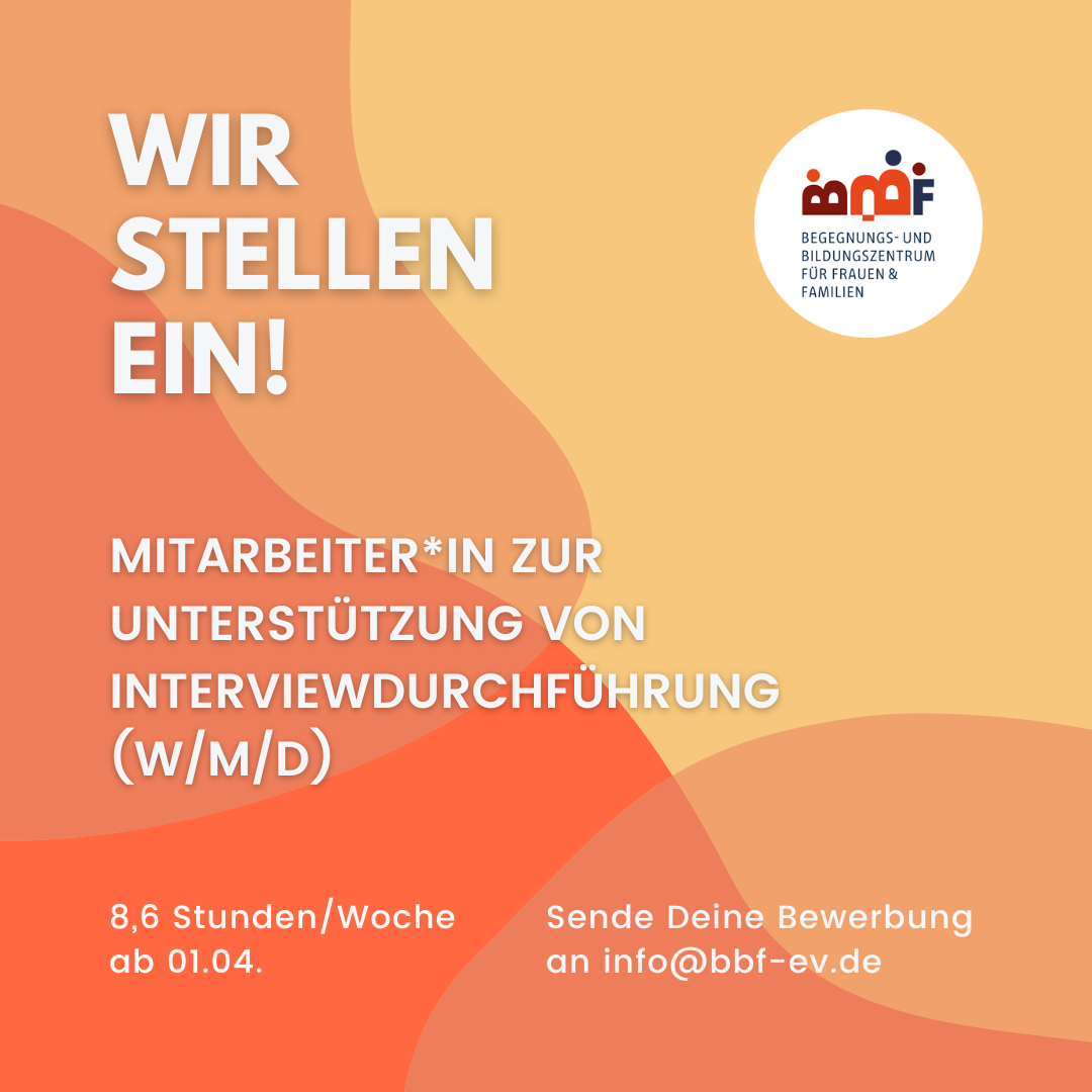 Stellenanzeige Mitarbeiter*in zur Unterstützung von Interviewdurchführung (8,6 Stunden/ Woche) ab 01.04.2025